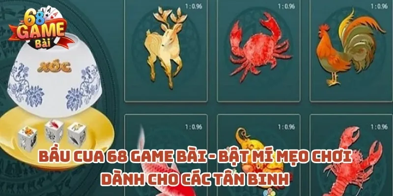 bau-cua-68-game-bai-bat-mi-meo-choi-danh-cho-cac-tan-binh