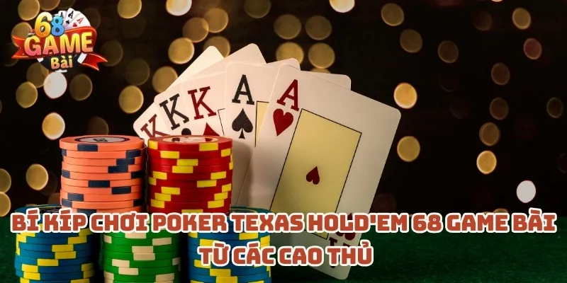 bi-kip-choi-poker-texas-hold-em-68-game-bai-tu-cac-cao-thu
