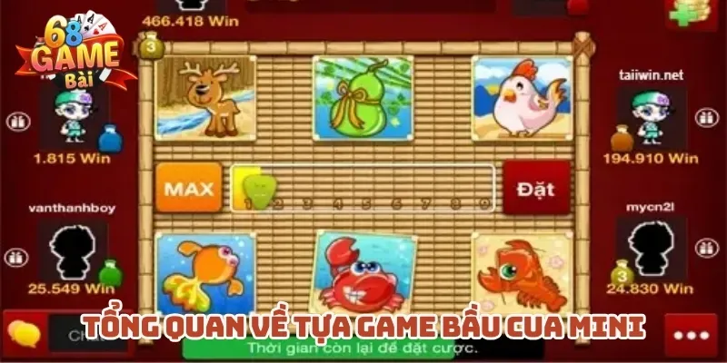 tong-quan-ve-tua-game-bau-cua-mini