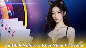 su-dinh-nghia-va-khai-niem-ve-zzone